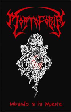 Mortofobia : Mirando a la Muerte